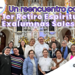 Un reencuentro con la fe: Primer Retiro Espiritual de Exalumnas Salesianas